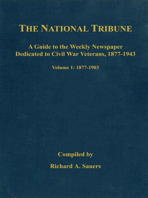 Title details for The National Tribune Civil War Index by Richard Sauers - Available